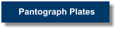 Pantograph Plates
