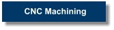 CNC Machining