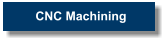 CNC Machining