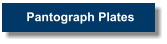 Pantograph Plates