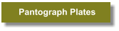 Pantograph Plates